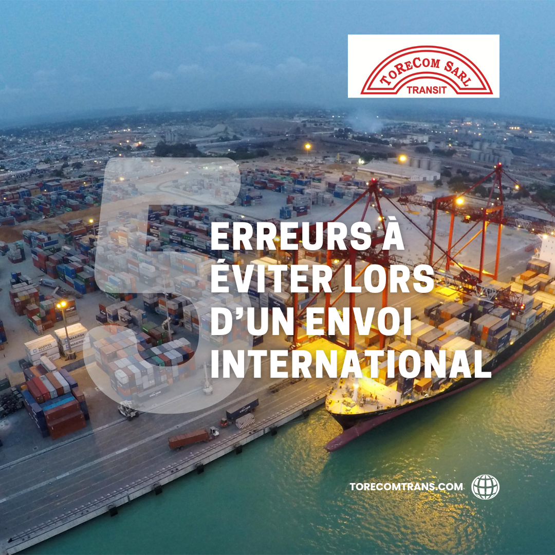 5 erreurs à éviter lors d’un envoi international